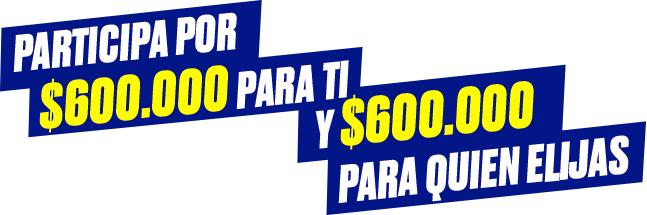 Participa y gana 600 mil